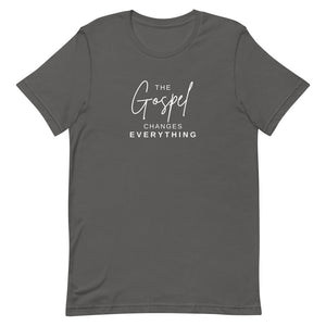 The Gospel Changes Everything Short-Sleeve Unisex T-Shirt