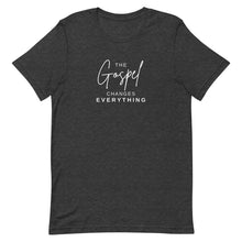 Load image into Gallery viewer, The Gospel Changes Everything Short-Sleeve Unisex T-Shirt
